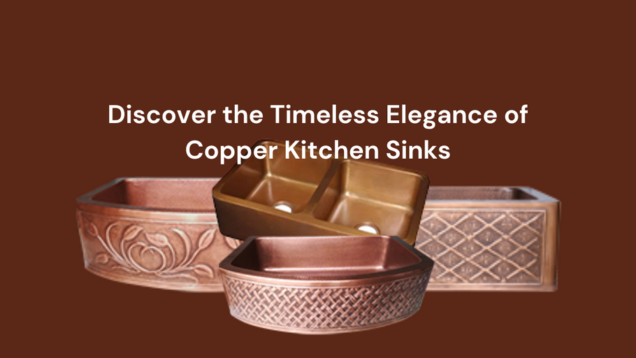 Discover the Timeless Elegance of Copper Kitchen Sinks