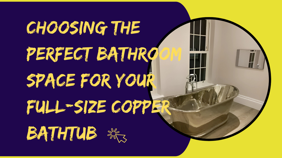 Your Bathroom Oasis Around a Full-Size Copper Bathtub