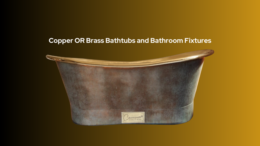 Achieving Serenity: The Fusion of Copper OR Brass Bathtubs and Bathroom Fixtures