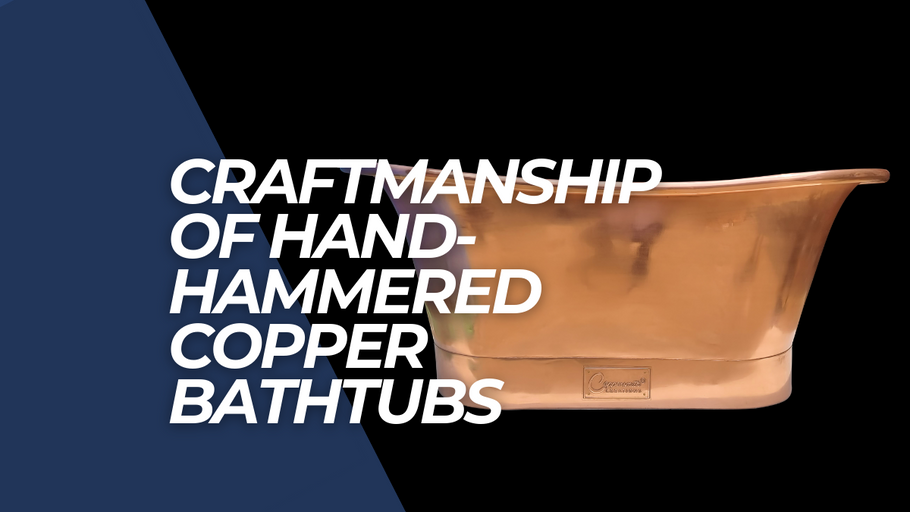 Luxury of Hand-Hammered Copper Bathtubs