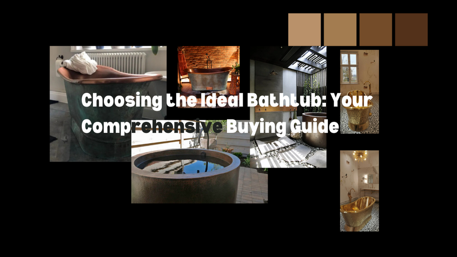 Your Comprehensive Guide to Choosing the Perfect Bathtub