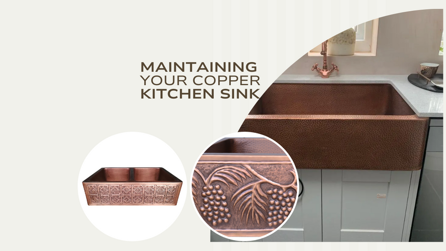 Copper Kitchen Sinks: The Art of Maintenance for Lasting Elegance