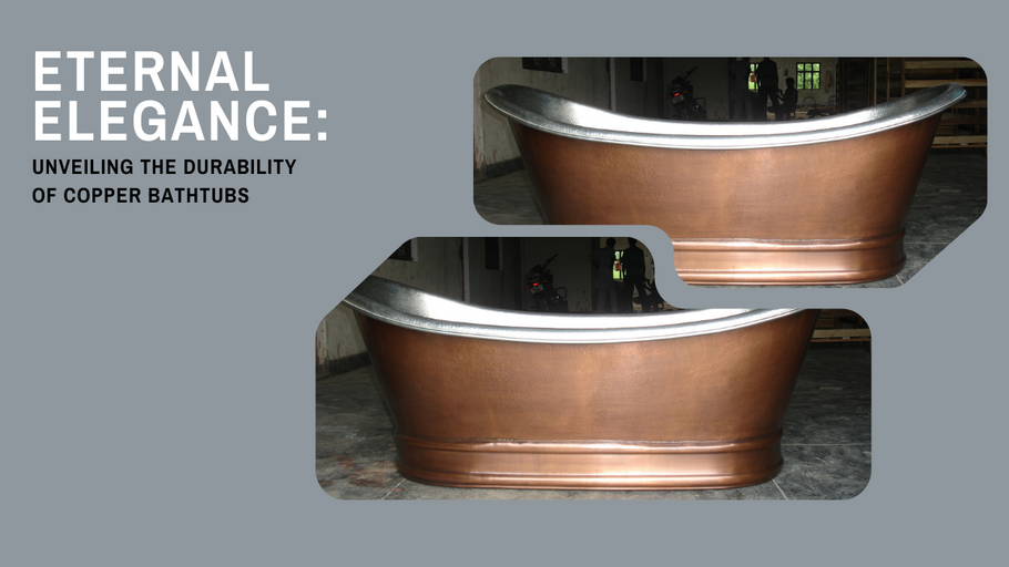 Enduring Splendor: The Time-Tested Durability of Copper Bathtubs