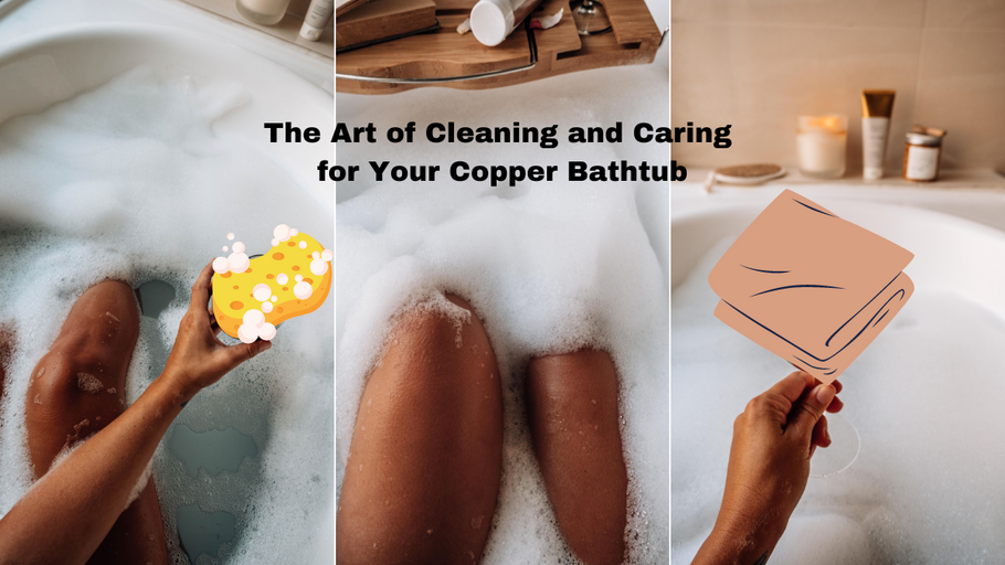 Radiant Resplendence: A Guide to Nurturing Your Copper Bathtub's Glow