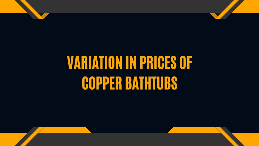 Exploring the Price Dynamics of Copper Bathtubs